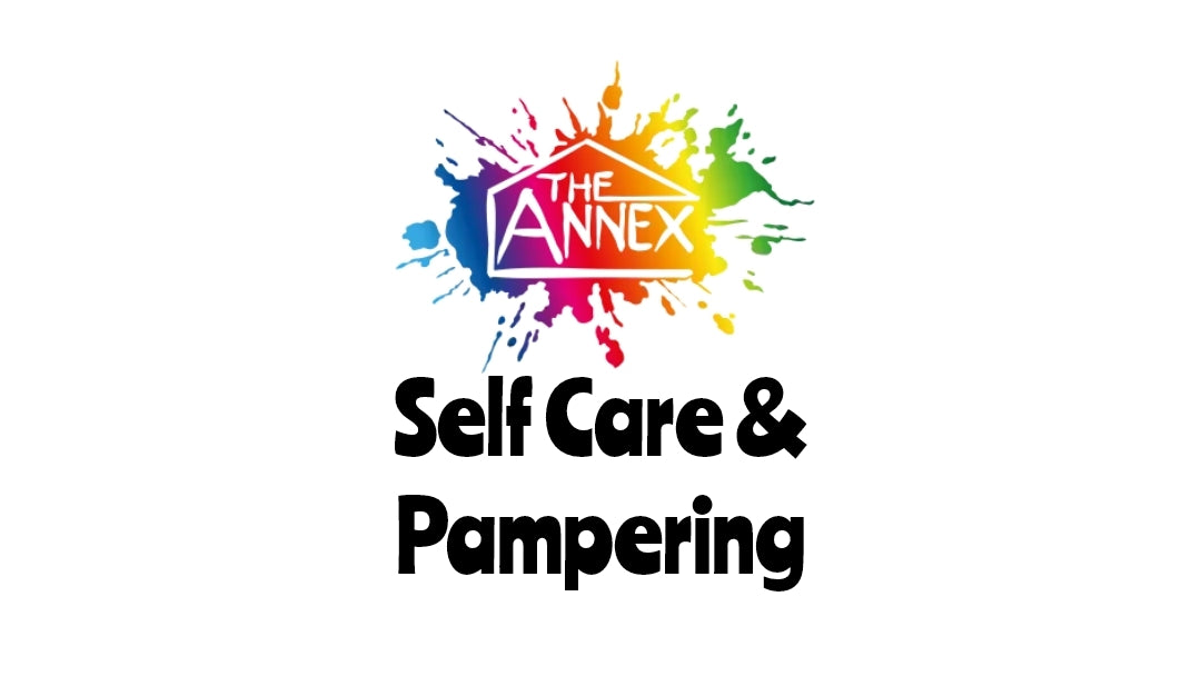 Self Care & Pampering