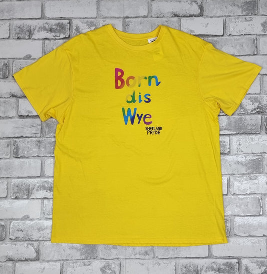 Born Dis Wye Unisex T-shirt