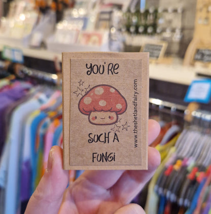 You're Such a Funghi Matchbox Gifts