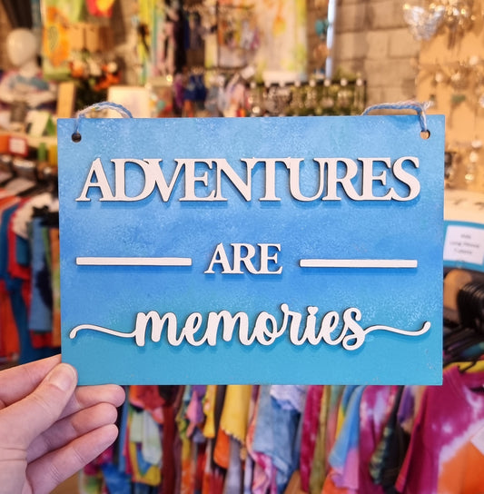 Adventures Are Memories Wooden Rectangle Sign